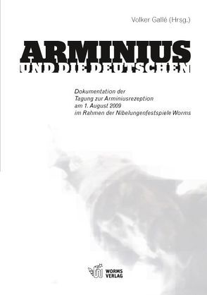 Arminius und die Deutschen von Gallé,  Volker, Losemann,  Volker, Mertens,  Dieter