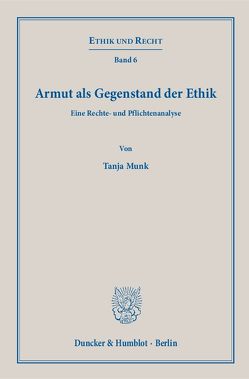 Armut als Gegenstand der Ethik. von Munk,  Tanja