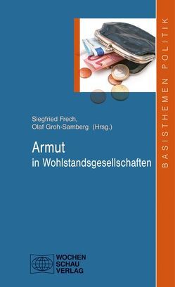 Armut in Wohlstandsgesellschaften von Frech,  Siegfried, Groh-Samberg,  Olaf, Klemm,  Sarah