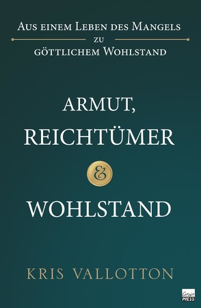 Armut, Reichtümer und Wohlstand von Kris,  Vallotton