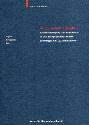 Armut, Schule, Obrigkeit von Kreiker,  Sebastian