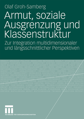 Armut, soziale Ausgrenzung und Klassenstruktur von Groh-Samberg,  Olaf