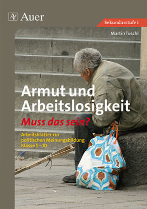 Armut und Arbeitslosigkeit von Tuschl,  Martin