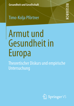 Armut und Gesundheit in Europa von Pförtner,  Timo-Kolja