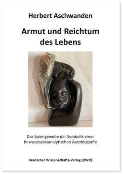 Armut und Reichtum des Lebens von Aschwanden,  Herbert