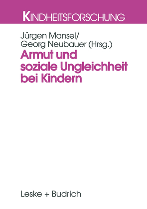 Armut und soziale Ungleichheit bei Kindern von Mansel,  Jürgen, Neubauer,  Georg