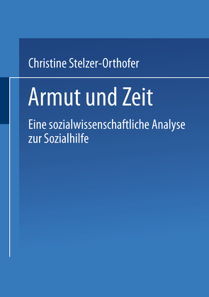 Armut und Zeit von Stelzer-Orthofer,  Christine