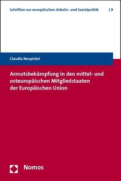 Armutsbekämpfung in den mittel- und osteuropäischen Mitgliedstaaten der Europäischen Union von Nospickel,  Claudia