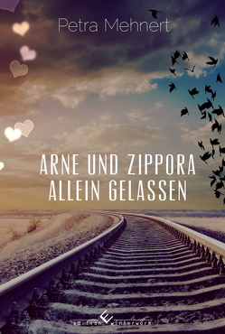 Arne und Zippora – Allein gelassen von Mehnert,  Petra