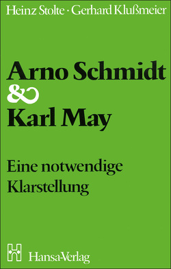 Arno Schmidt und Karl May von Klussmeier,  Gerhard, Stolte,  Heinz