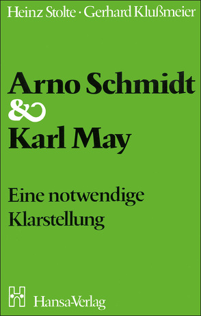 Arno Schmidt und Karl May von Klussmeier,  Gerhard, Stolte,  Heinz