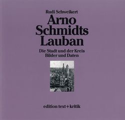 Arno Schmidts Lauban von Schweikert,  Rudi