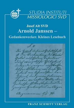 Arnold Janssen – Gedankenwecker von Alt SVD,  Josef