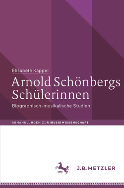 Arnold Schönbergs Schülerinnen von Kappel,  Elisabeth