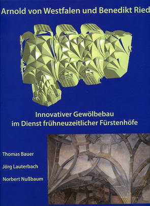 Arnold von Westfalen und Benedikt Ried von Bauer,  Thomas, Lauterbach,  Jörg, Nußbaum,  Norbert