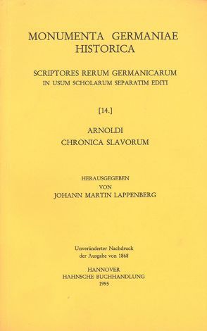 Arnoldi Chronica Slavorum von Lappenberg,  Johann M