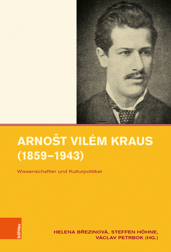 Arnošt Vilém Kraus (1859–1943) von Brezinová,  Helena, Bugge,  Peter, Höhne,  Steffen, Humpál,  Martin, Jurícková,  Miluše, Lainto,  Jana, Liska,  Martin, Merhautová,  Lucie, Mojžíšová,  Olga, Petrbok,  Václav, Smycka,  Václav, Topor,  Michal, Udolph,  Ludger, Vodrážková,  Lenka