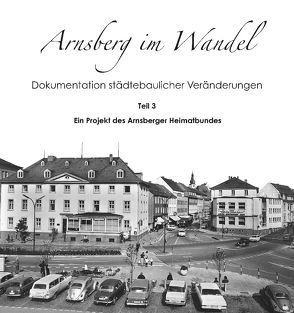 Arnsberg im Wandel von Arnsberger Heimatbund