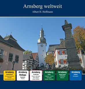 Arnsberg weltweit von Arnsberger Heimatbund e.V., Hoffmann,  Albert H