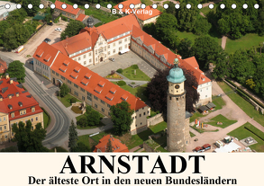 ARNSTADT – Die älteste Stadt in den neuen Bundesländern (Tischkalender 2020 DIN A5 quer) von & Kalenderverlag Monika Müller,  Bild-