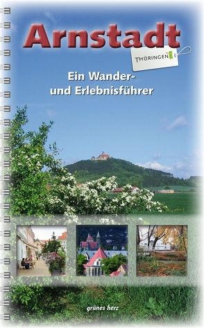 Arnstadt – Ein Wander- und Erlebnisführer von Stadtmarketing Arnstadt