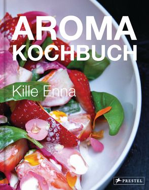 Aroma-Kochbuch von Enna,  Kille