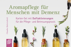 Aromapflege für Menschen mit Demenz von Halverscheid,  Claudia