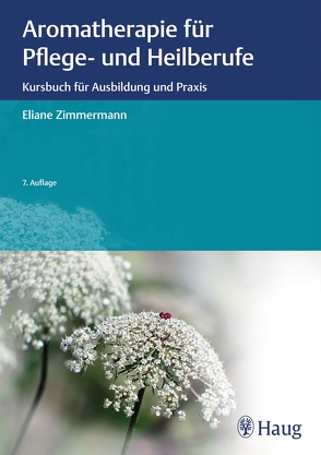 Aromatherapie für Pflege- und Heilberufe von Zimmermann,  Eliane