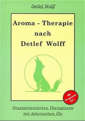 Aromatherapie nach Detlef Wolff von Wolff,  Detlef