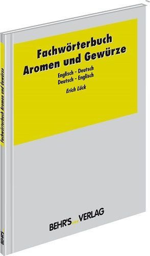 Aromen und Gewürze von Lück,  Dr. Erich