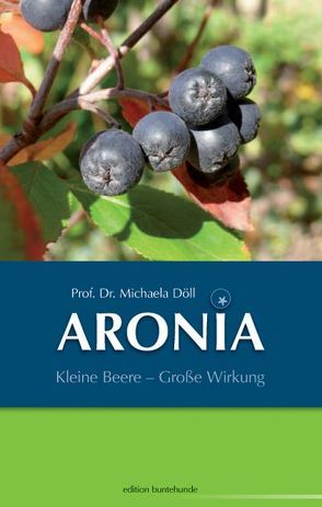 ARONIA von Döll,  Michaela, Wittl,  Herbert