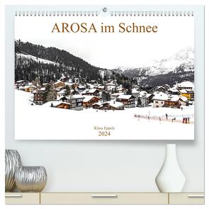 AROSA im Schnee (hochwertiger Premium Wandkalender 2024 DIN A2 quer), Kunstdruck in Hochglanz von Eppele,  Klaus