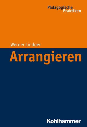 Arrangieren von Egloff,  Birte, Helsper,  Werner, Kade,  Jochen, Lindner,  Werner, Lueders,  Christian, Radtke,  Frank Olaf, Thole,  Werner