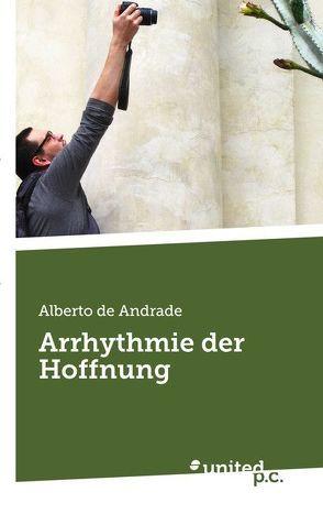 Arrhythmie der Hoffnung von de Andrade,  Alberto