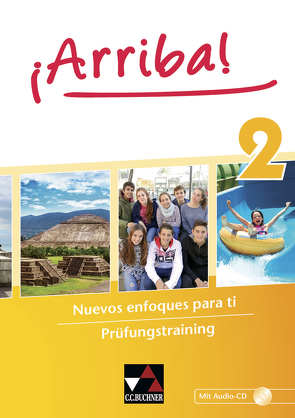 ¡Arriba! / ¡Arriba! Prüfungstraining 2 von Álvarez,  Araceli Vicente, Hohmann,  Melanie, Hume,  Susanne, Neygandhi,  Mira