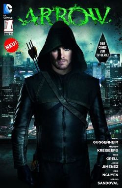 Arrow (Comic zur TV-Serie) von Cho,  Lana, Gas,  Pol, Grell,  Mike, Guggenheim,  Marc, Iacono,  Mary, Jimenez,  Jorge, Kreisberg,  Andrew, Mericle,  Wendy, Nguyen,  Eric, Sandoval,  Sergio, Schwartz,  Beth M., Sokolowski,  Ben, Suayan,  Mico