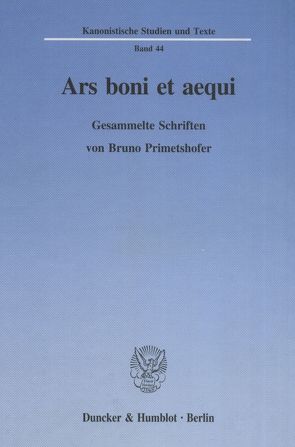 Ars boni et aequi. von Kremsmair,  Josef, Pree,  Helmuth, Primetshofer,  Bruno