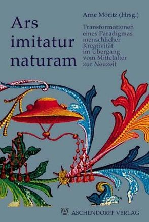 Ars imitatur naturam. von Moritz,  Arne