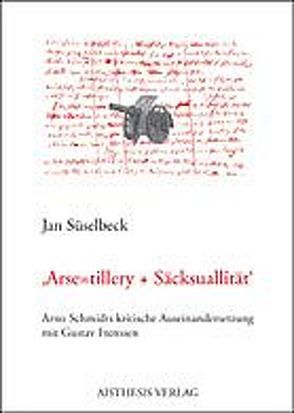 Arse≐tillery + Säcksualität von Süselbeck,  Jan