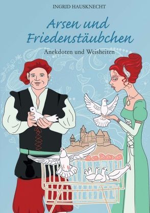 Arsen und Friedenstäubchen von Hausknecht,  Ingrid