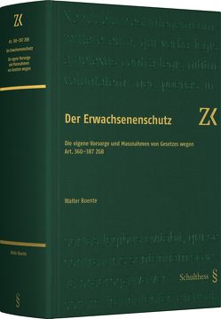 Art. 360-387 ZGB, Der Erwachsenenschutz von Boente,  Walter