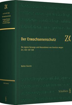 Art. 360-387 ZGB, Der Erwachsenenschutz von Boente,  Walter