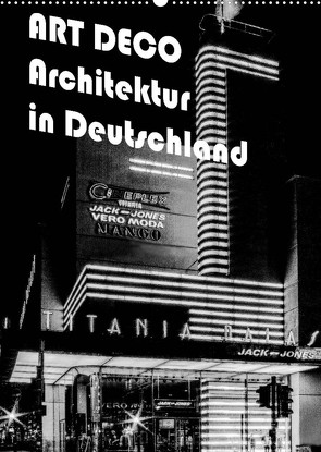 ART DECO Architektur in Deutschland (Wandkalender 2022 DIN A2 hoch) von Robert,  Boris