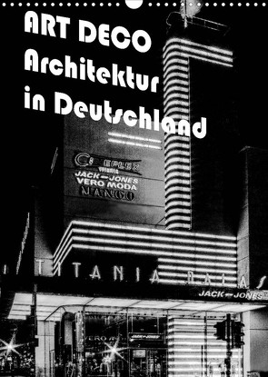 ART DECO Architektur in Deutschland (Wandkalender 2022 DIN A3 hoch) von Robert,  Boris