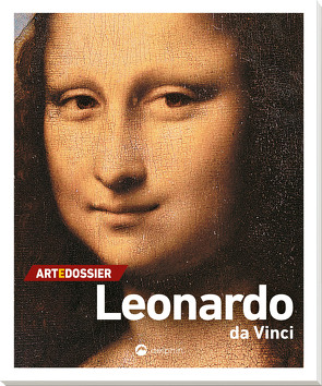 Art e Dossier Leonardo da Vinci von Crispino,  Enrica