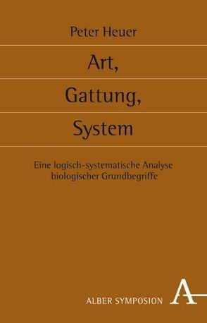 Art, Gattung, System von Heuer,  Peter