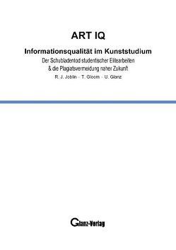 ART IQ – Informationsqualität im Kunststudium von Glanz,  Udo, Gloom,  Thomas, Joblin,  Bob, Joblin,  Robert Jack