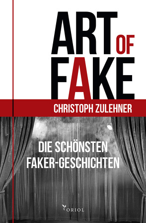 Art of Fake. von Christoph ,  Zulehner