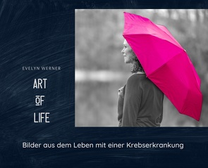 ART of LIFE von Werner,  Evelyn