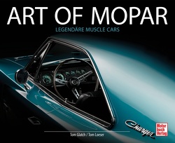 Art of Mopar von Glatch,  Tom, Loeser,  Tom